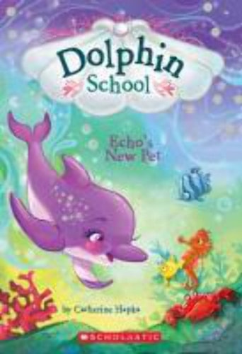 Dolphin Diaries #5: Echo's New Pet