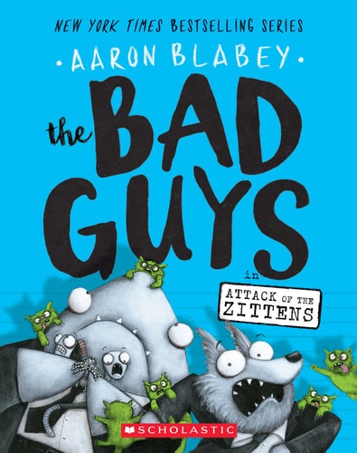 The Bad Guys #4: in Attack of the Zittens