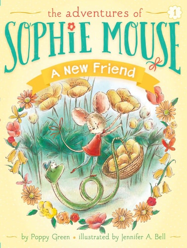 The Adventures of Sophie Mouse #1: A New Friend