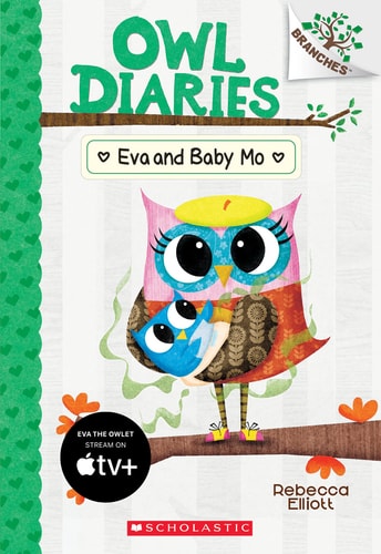 Owl Diaries #10: Eva and Baby Mo (A Branches Book)