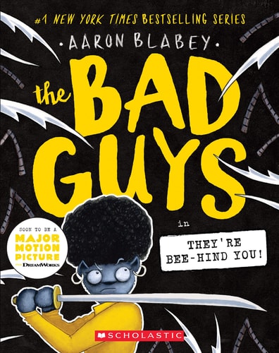 The Bad Guys #14: in They're Bee-Hind You!