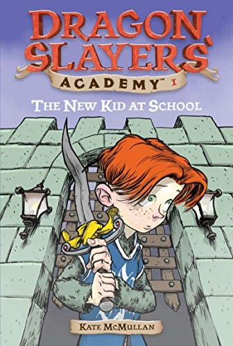 Dragon Slayers' Academy #1: The New Kid at School