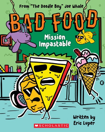 Bad Food #3: Mission Impastable - From “The Doodle Boy” Joe Whale