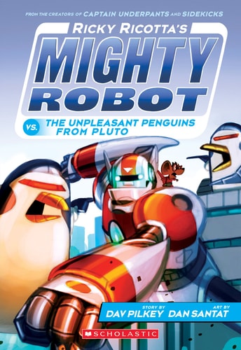 Ricky Ricotta's Mighty Robot #9: vs. the Unpleasant Penguins from Pluto