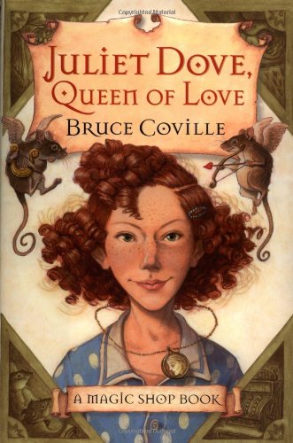 Juliet Dove, Queen of Love: A Magic Shop Book