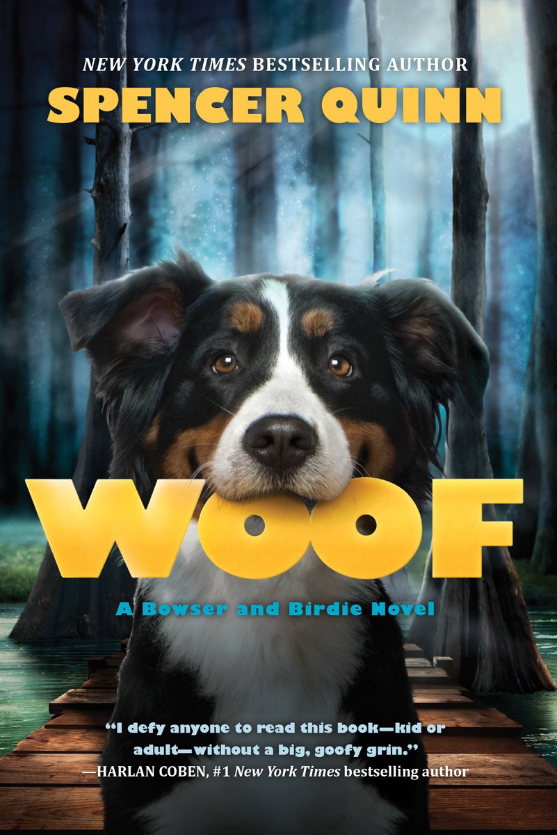 Woof: A Bowser and Birdie Novel