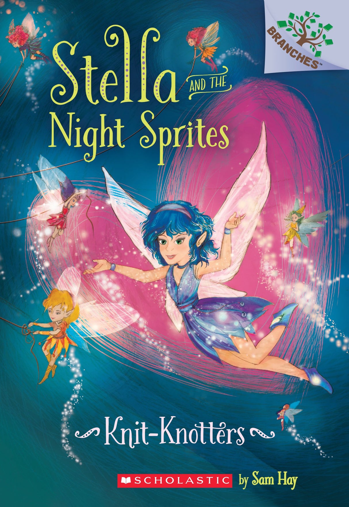 Stella and the Night Sprites #1: Knit-Knotters (A Branches Book)