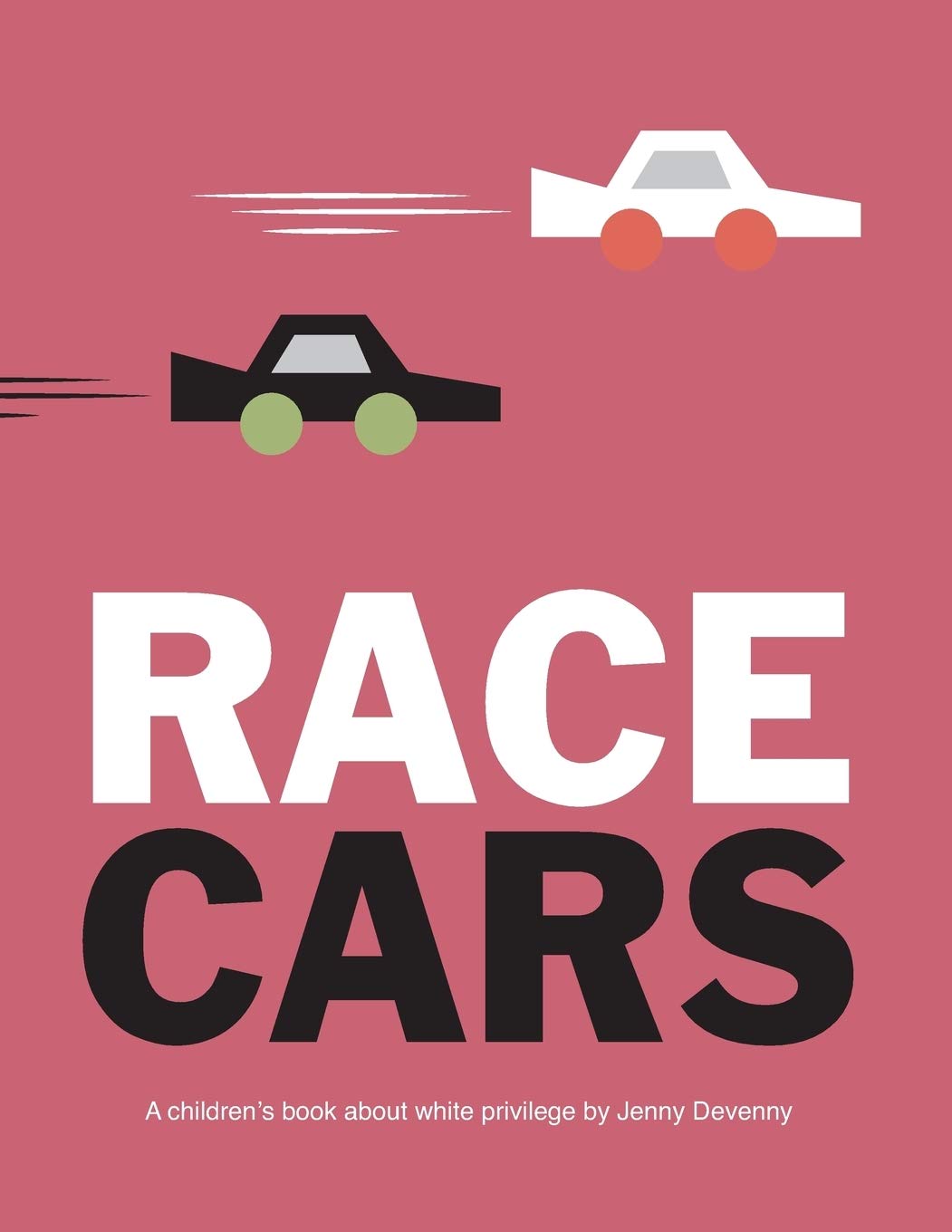 Race Cars: A children's book about white privilege