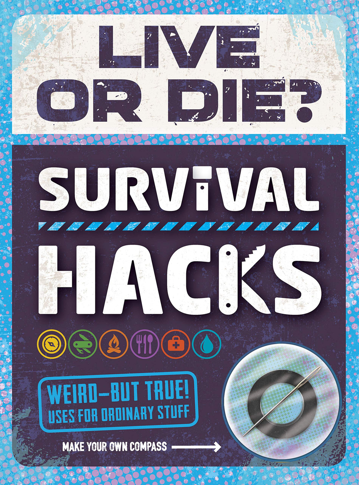 Live Or Die? Survival Hacks - Weird But True Uses For Ordinary Stuff