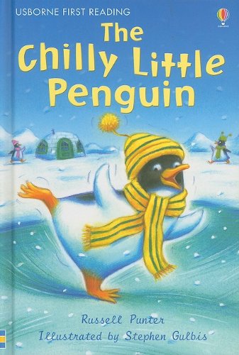 The Chilly Little Penguin (Usborne First Reading, Level 2)