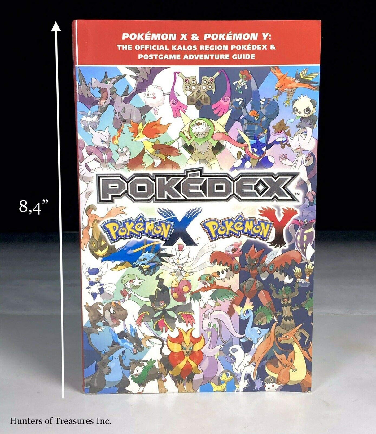 Pokémon X & Pokémon Y: The Official Kalos Region Pokédex & Postgame Adventure Guide: The Official Pokémon Strategy Guide