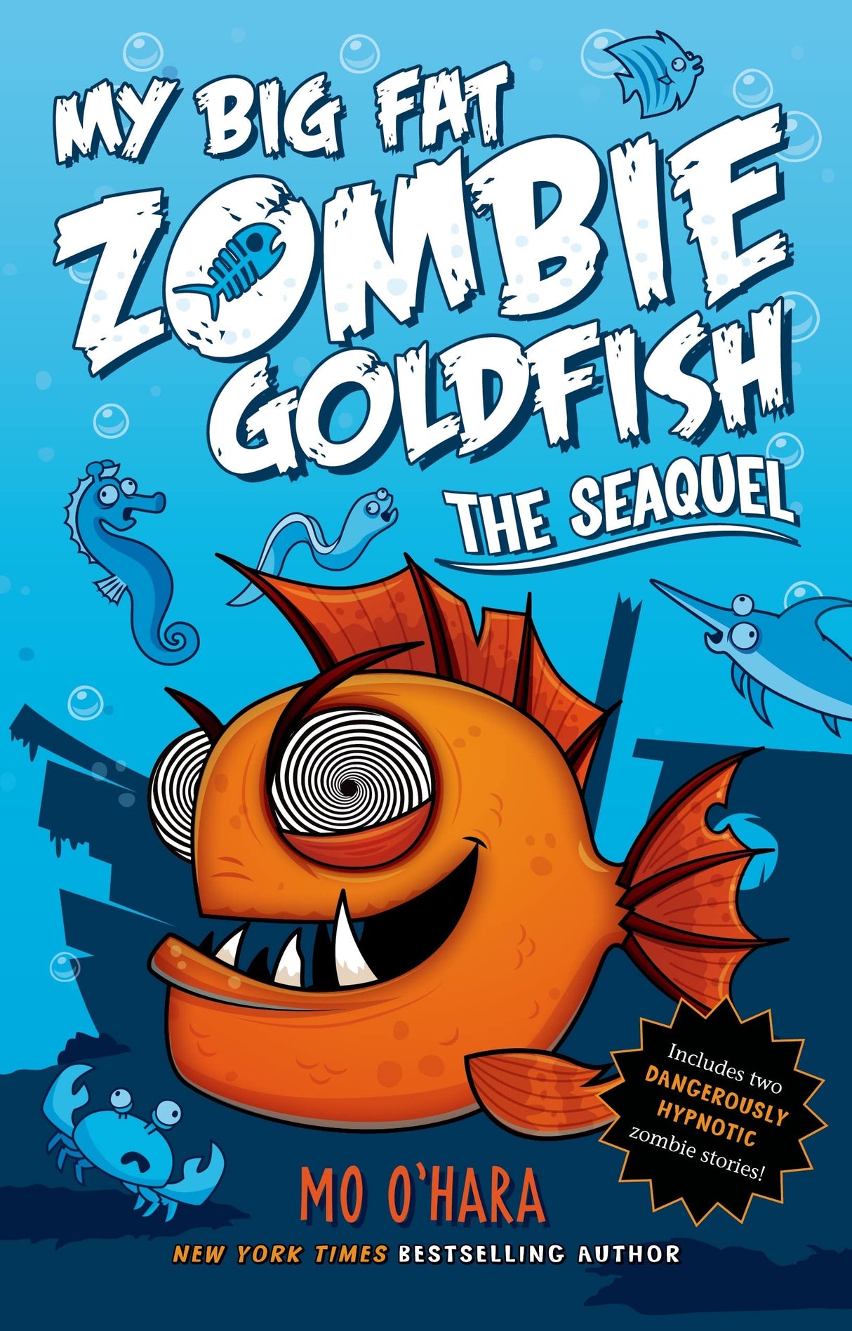 My Big Fat Zombie Goldfish #2: The SeaQuel