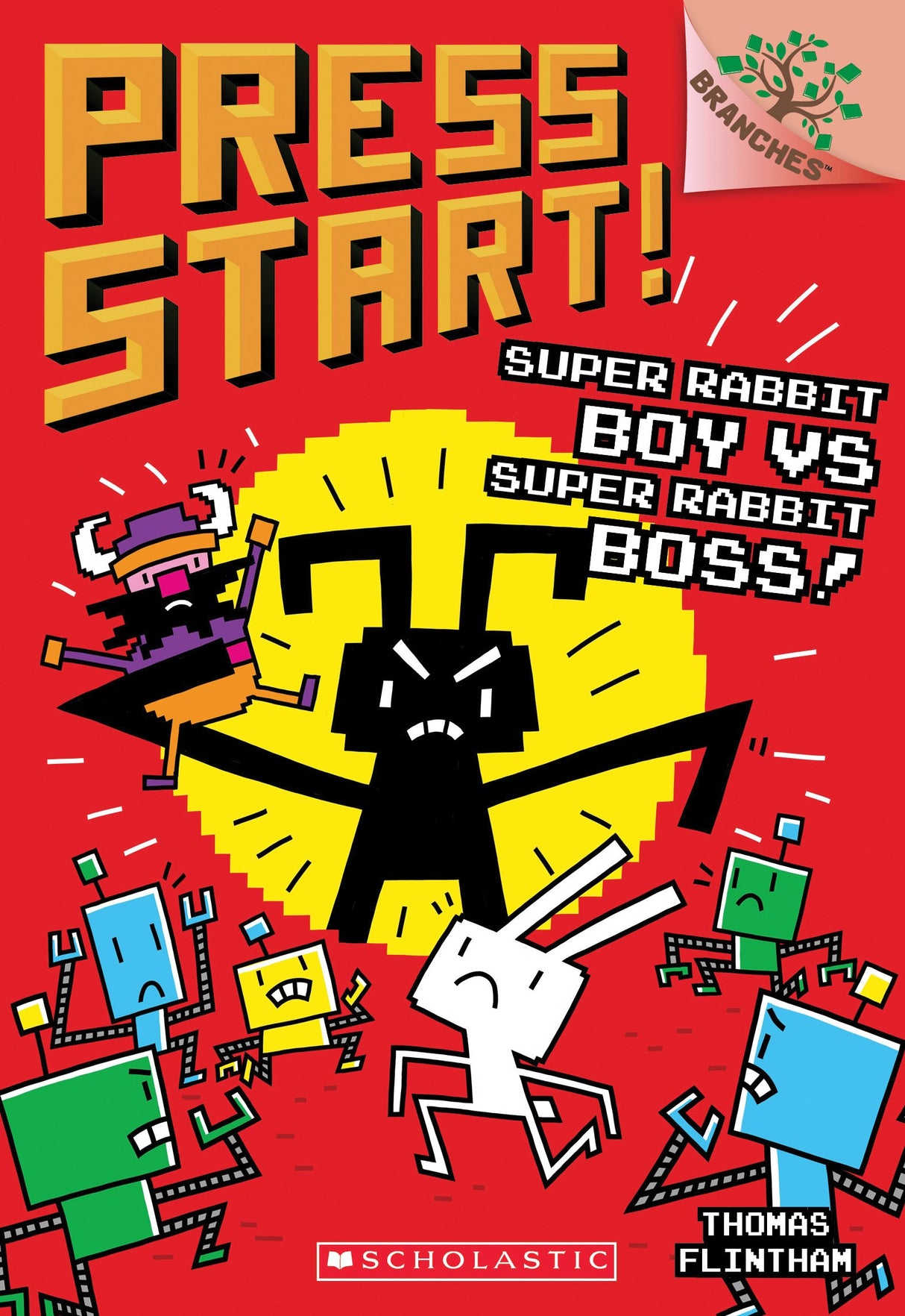 Press Start #4: Super Rabbit Boy vs. Super Rabbit Boss (A Branches Book)