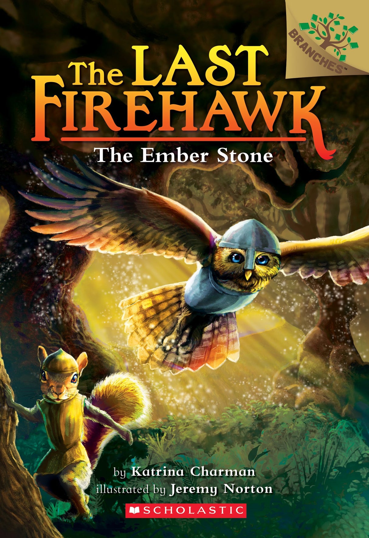 The Last Firehawk #1: The Ember Stone (A Branches Book)