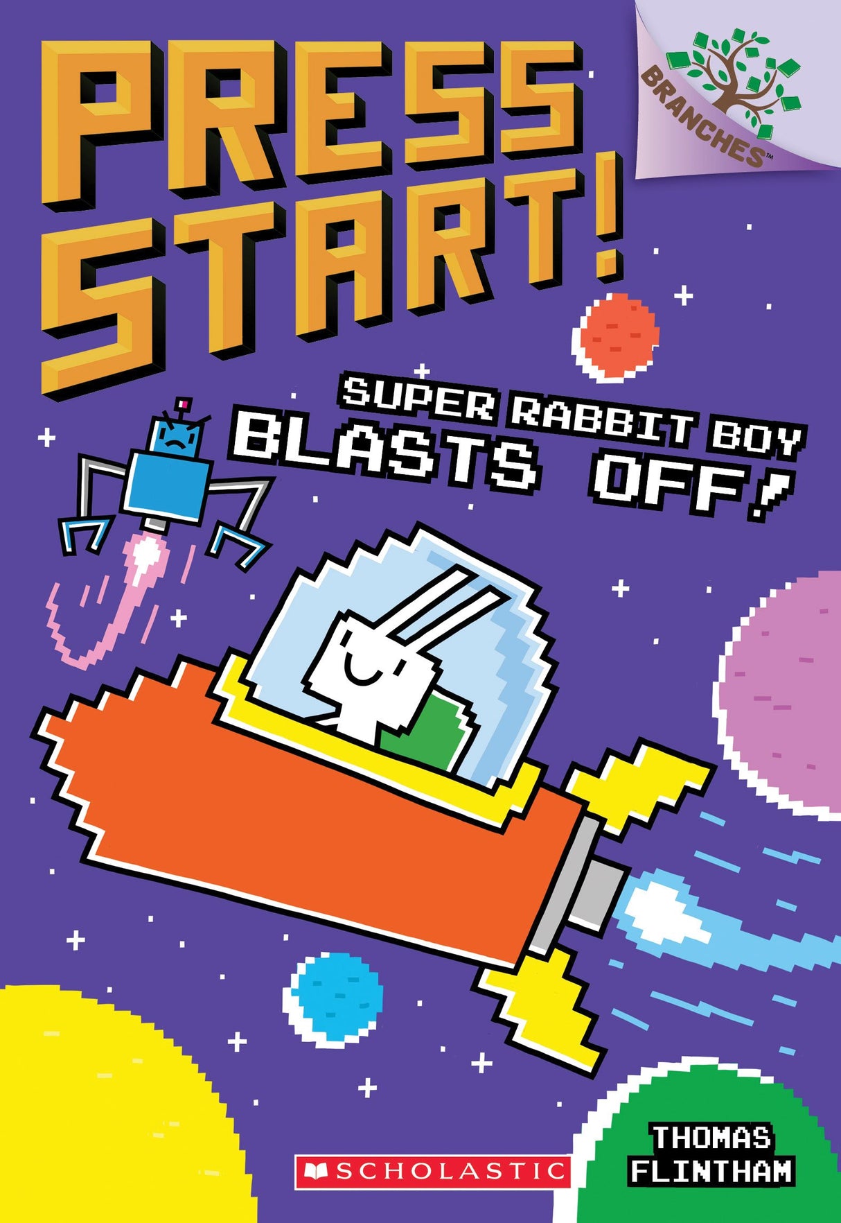 Press Start! #5: Super Rabbit Boy Blasts Off! (A Branches Book)