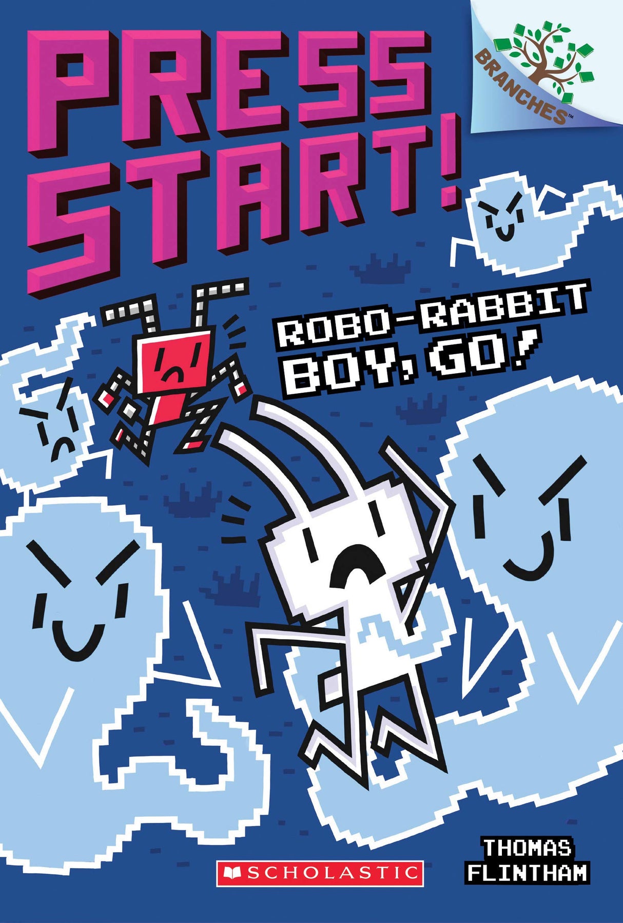 Press Start! #7: Robo-Rabbit Boy, Go! (A Branches Book)