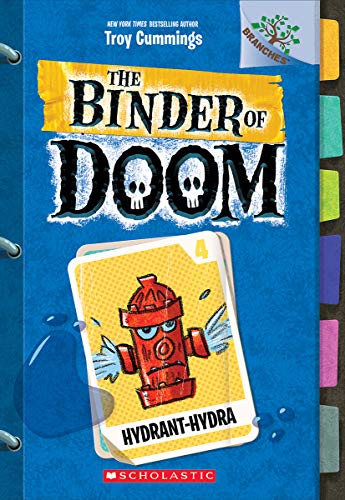 Binder of Doom #4: Hydrant-Hydra (A Branches Book)