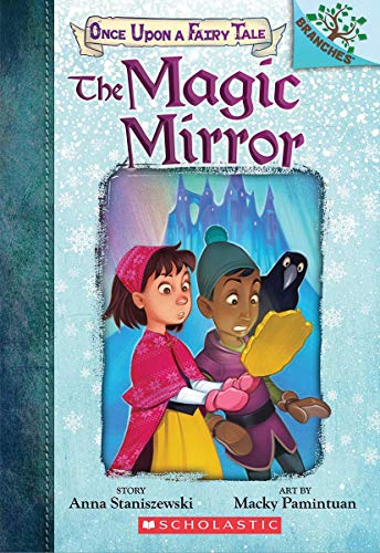 Once Upon a Fairy Tale #1: The Magic Mirror (A Branches Book)