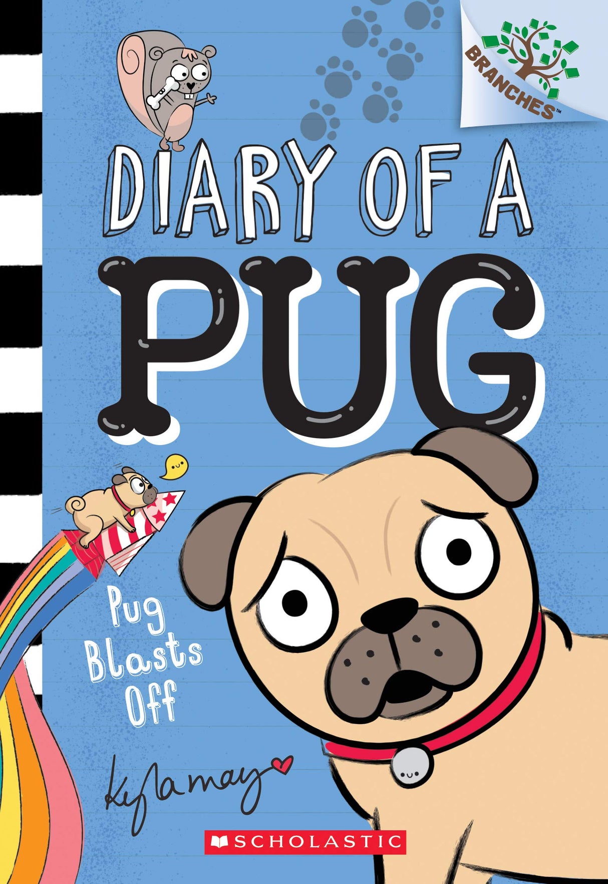 Diary of a Pug #1: Pug Blasts Off (A Branches Book)